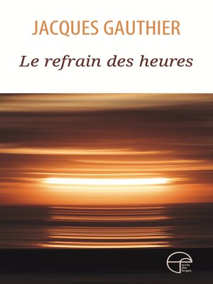 cover image of Le refrain des heures